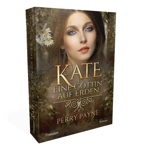 Restposten "Kate - Eine Göttin auf Erden" (Roman) von Perry Payne