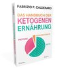"Das Handbuch der ketogenen Ernährung" (Ratgeber) von Fabrizio P. Calderaro