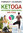 "KETOGA - Ketogene Ernährung und Yoga" (Ratgeber) von Fabrizio P. Calderaro