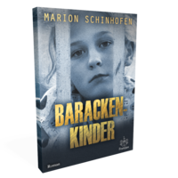 Leseprobe: "Barackenkinder" von Marion Schinhofen