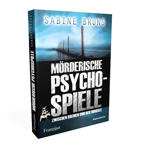 Restposten "Mörderische Psychospiele - Zwischen Bremen und der Nordsee" von Sabine Bruns