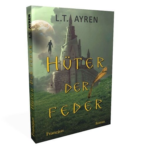 Restposten "Hüter der Feder" (Fantasy) von L. T. Ayren