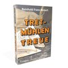 "TRETmühlen Treue", Roman von Reinhold Franz-Reisert